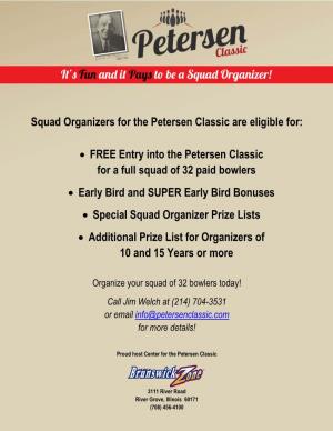 Squad Organizers for the Petersen Classic Are Eligible For: • FREE