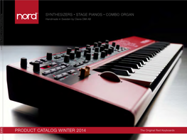 PRODUCT CATALOG WINTER 2014 the Original Red Keyboards the Nord Factory Is Located in the Creative Area of Stockholm Also Known As Sofo, in the District of Södermalm