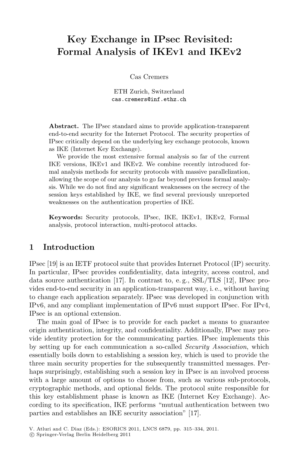 Key Exchange in Ipsec Revisited: Formal Analysis of Ikev1 and Ikev2