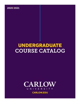 2020-2021 Carlow University Undegraduate Course Catalog