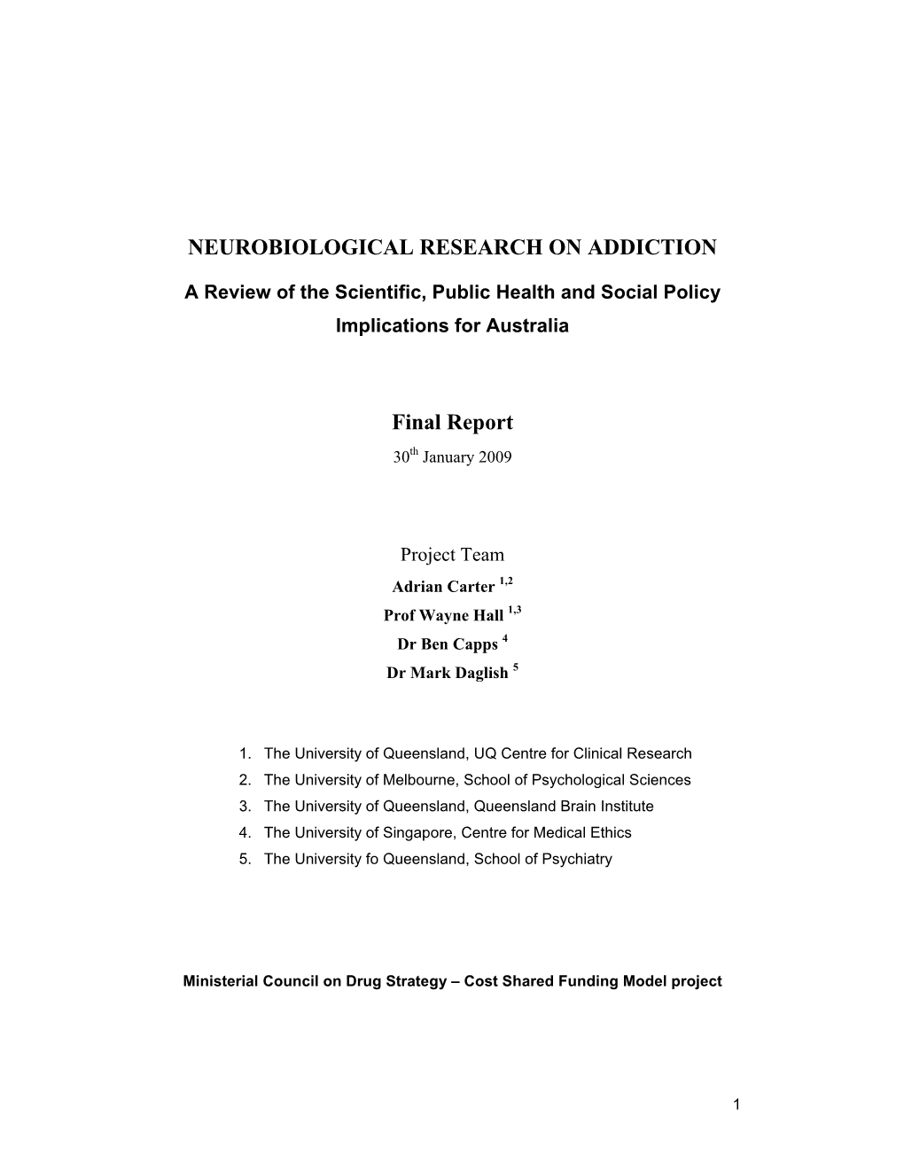 NEUROBIOLOGICAL RESEARCH on ADDICTION Final Report