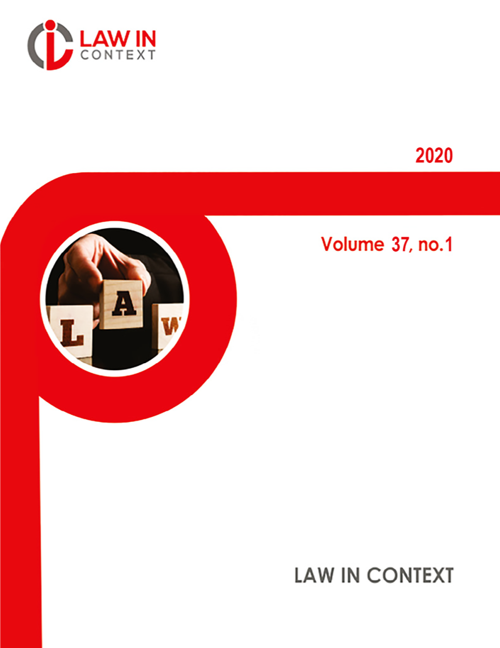 Law in Context, Vol 37, Issue 1; 2020 LA TROBE EDITORIAL BOARD