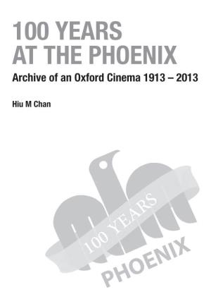 100 YEARS at the PHOENIX Archive of an Oxford Cinema 1913 – 2013