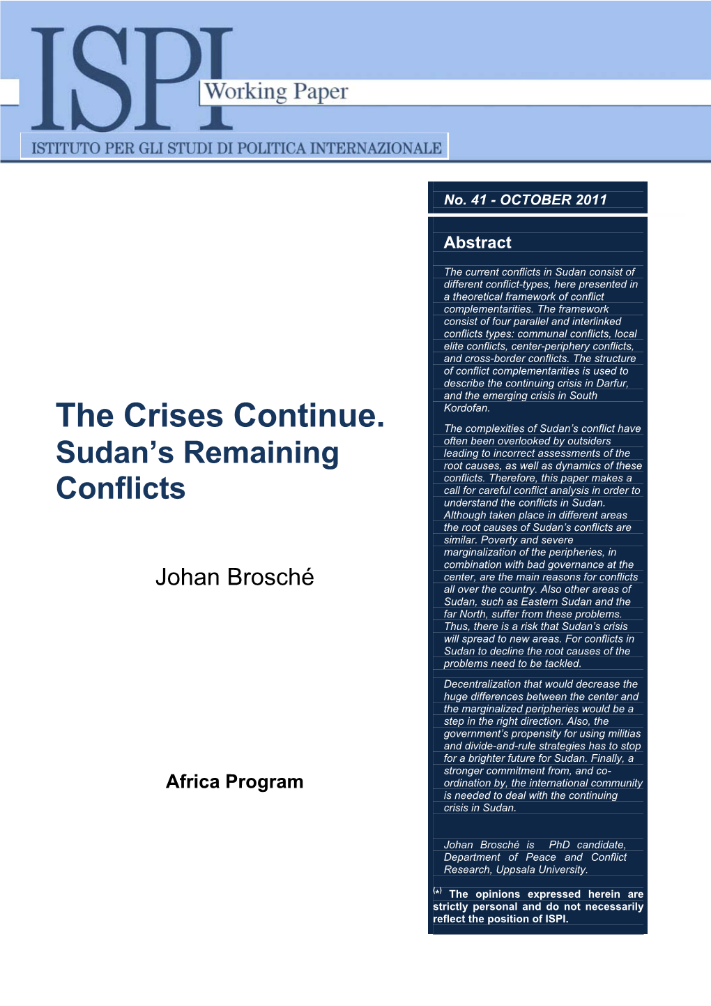 The Crises Continue. Sudan's Remaining Conflicts