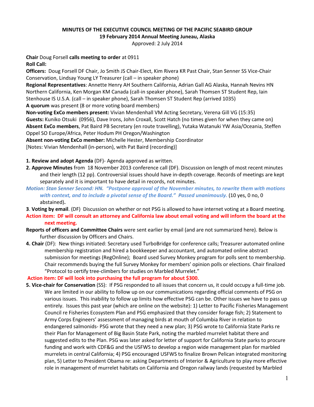 MINUTES of the EXECUTIVE COUNCIL MEETING of the PACIFIC SEABIRD GROUP 19 February 2014 Annual Meeting Juneau, Alaska Approved: 2 July 2014