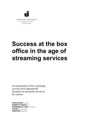 Success at the Box Office in the Age of Streaming Services