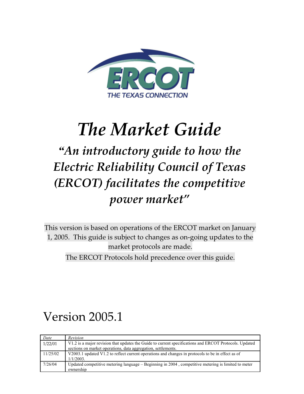 The ERCOT Protocols Hold Precedence Over This Guide