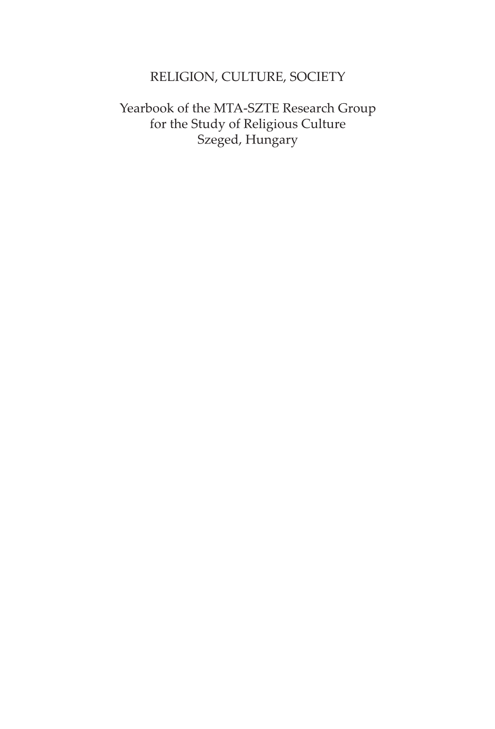 RELIGION, CULTURE, SOCIETY Yearbook of the MTA-SZTE