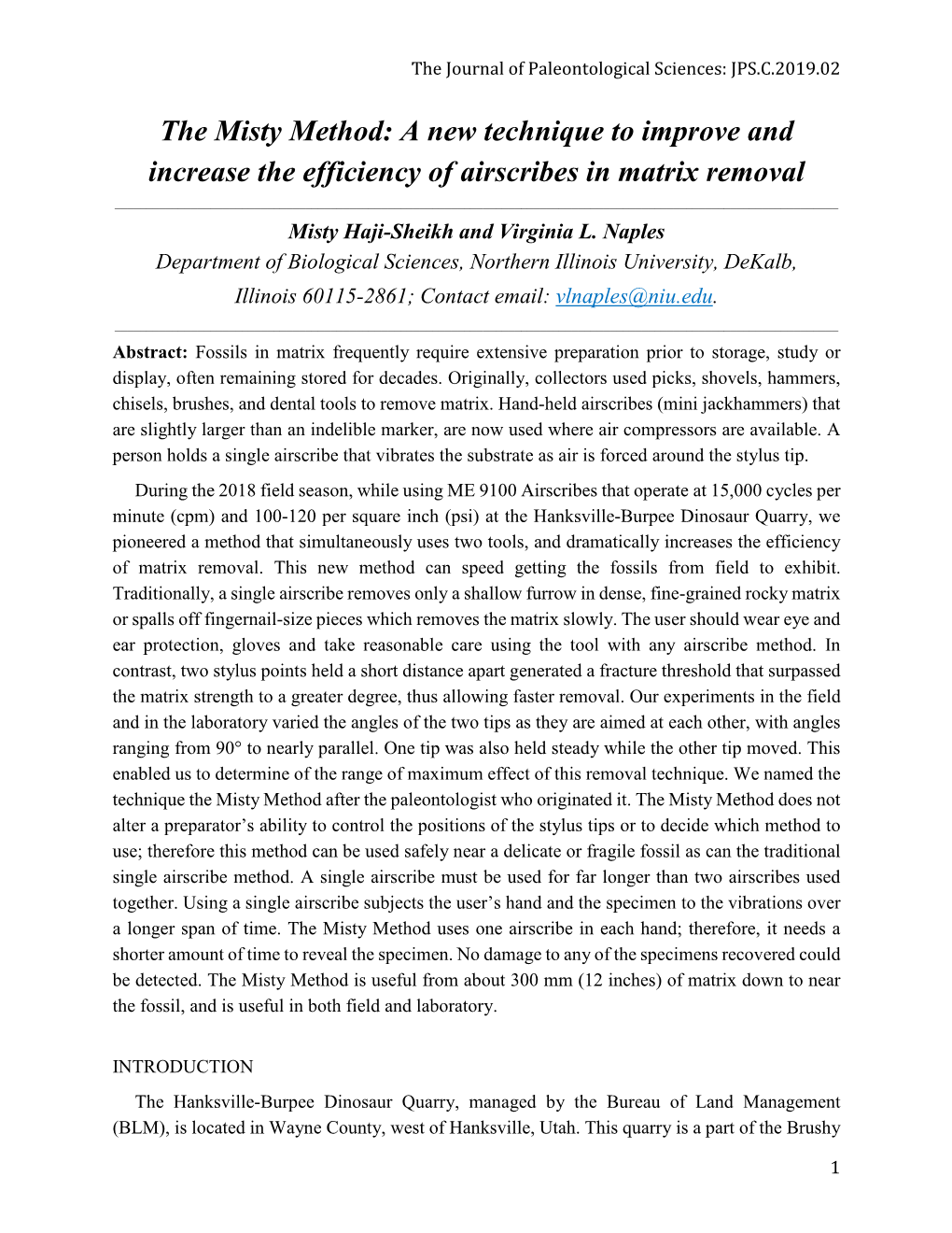 The Misty Method: a New Technique to Improve and Increase the Efficiency of Airscribes in Matrix Removal ______Misty Haji-Sheikh and Virginia L