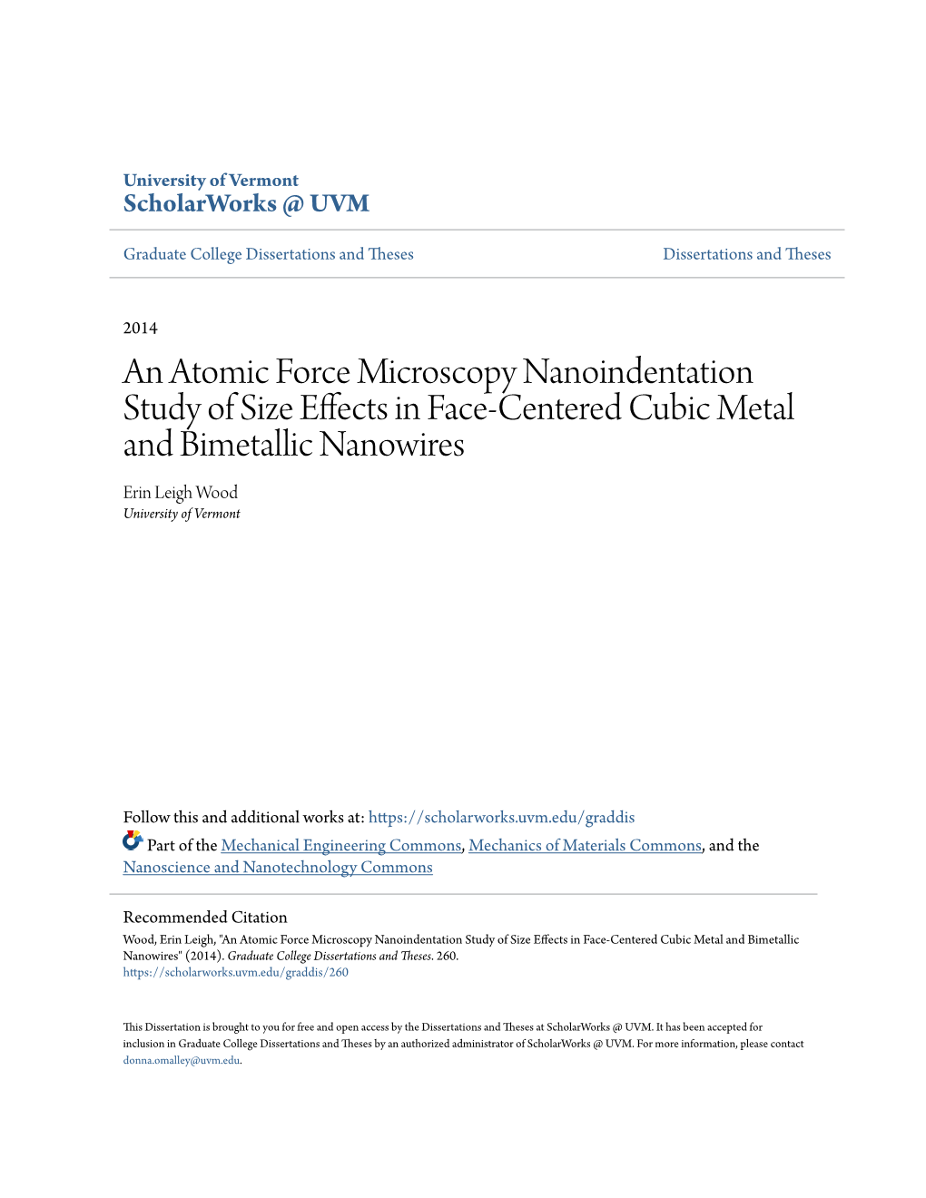 An Atomic Force Microscopy Nanoindentation Study of Size Effects in Face-Centered Cubic Metal and Bimetallic Nanowires Erin Leigh Wood University of Vermont