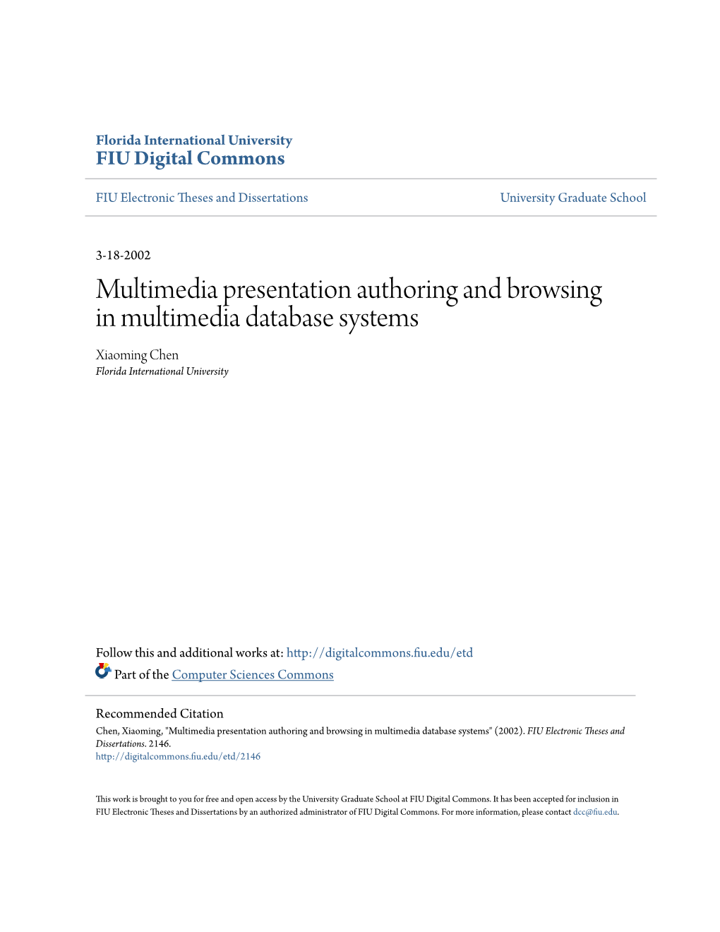 Multimedia Presentation Authoring and Browsing in Multimedia Database Systems Xiaoming Chen Florida International University