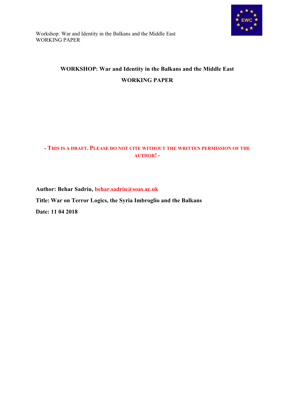 War on Terror Logics, the Syria Imbroglio and the Balkans Date: 11 04 2018