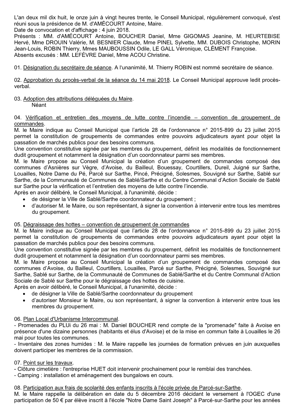 L'an Deux Mil Dix Huit, Le Onze Juin À Vingt Heures Trente, Le Conseil Municipal, Régulièrement Convoqué, S'est Réuni Sous La Présidence De M