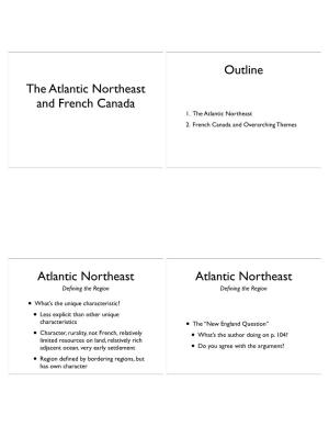 The Atlantic Northeast Region and the French Canada