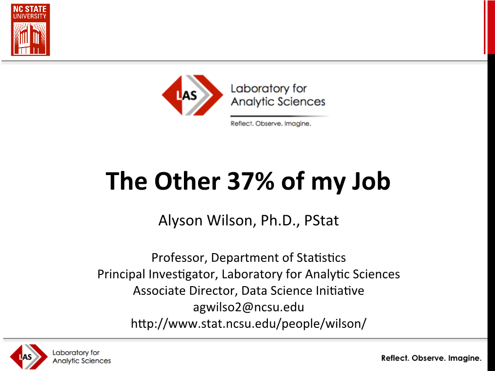 The Other 37% of My Job Alyson Wilson, Ph.D., Pstat