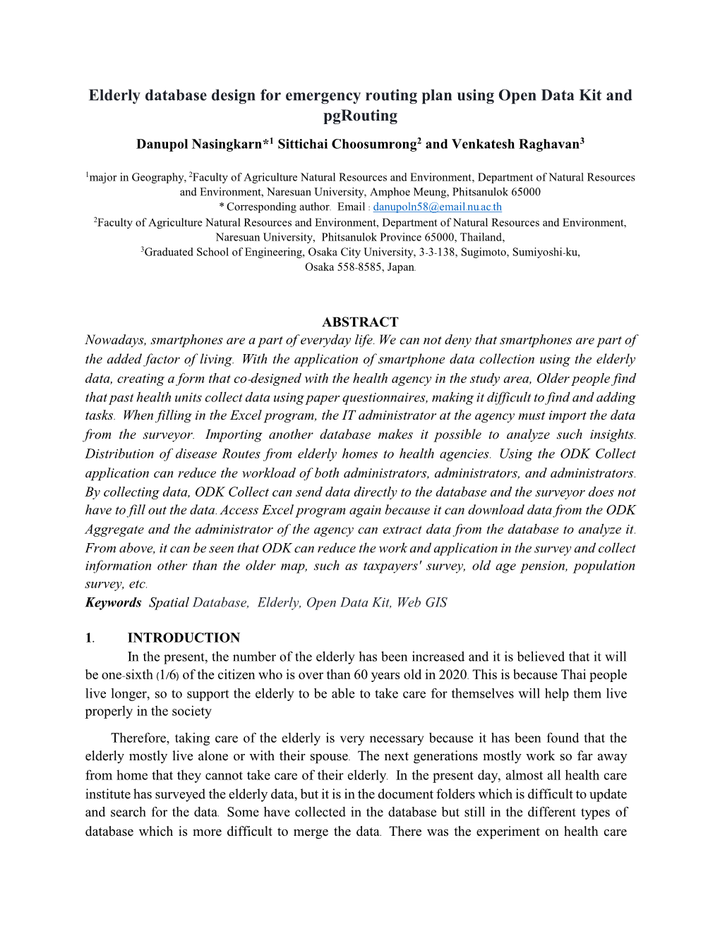 Elderly Database Design for Emergency Routing Plan Using Open Data Kit and Pgrouting