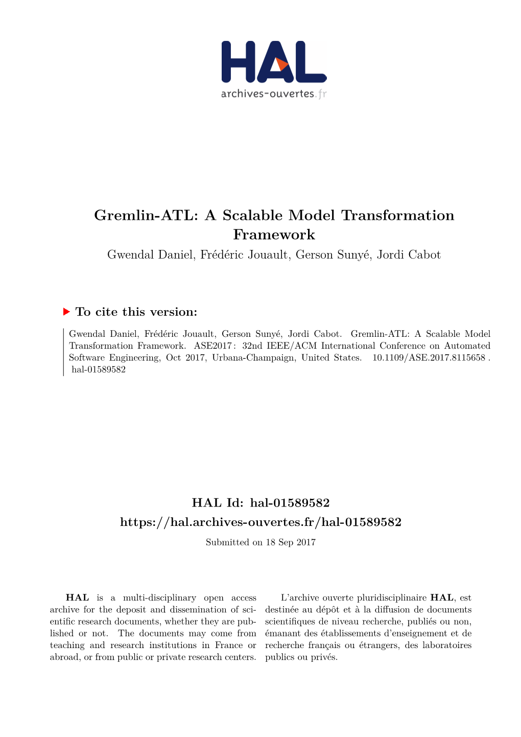 Gremlin-ATL: a Scalable Model Transformation Framework Gwendal Daniel, Frédéric Jouault, Gerson Sunyé, Jordi Cabot