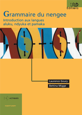 Grammaire Du Nengee : Introduction Aux Langues Aluku, Ndyuka Et Pamaka