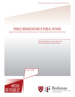 Public Broadcasting and Public Affairs | 2008 / 2 Berkman Center for Internet and Society at Harvard University