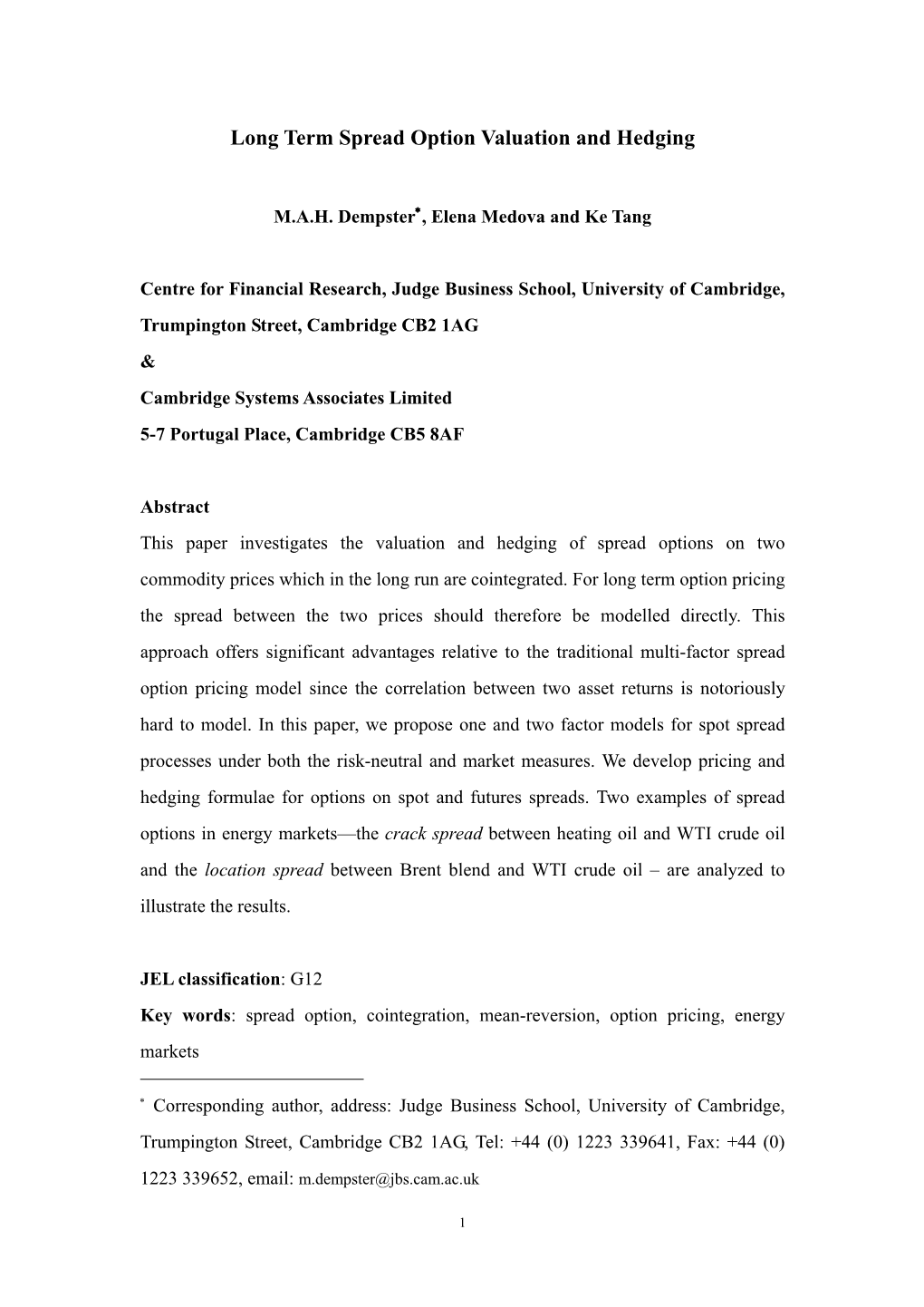 Long Term Spread Option Valuation and Hedging