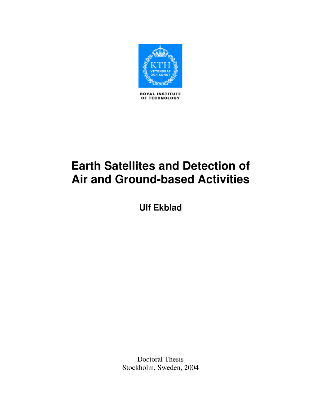 Earth Satellites and Detection of Air and Ground-Based Activities