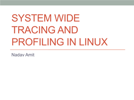 System Wide Tracing and Profiling in Linux