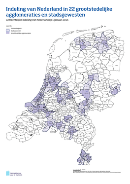 Indeling Van Nederland in 22 Grootstedelijke Agglomeraties En Stadsgewesten Gemeentelijke Indeling Van Nederland Op 1 Januari 2015