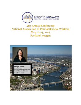 41St Annual Conference National Association of Perinatal Social Workers May 10-13, 2017 Portland, Oregon
