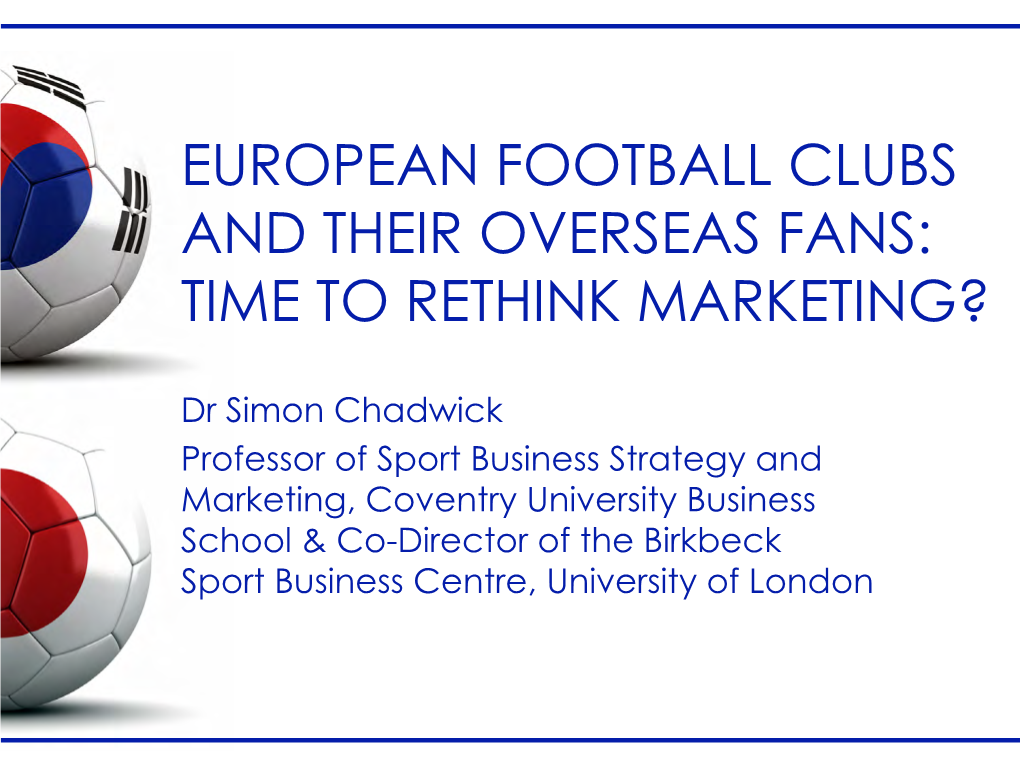 European Football Clubs and Their Overseas Fans: Time to Rethink Marketing?
