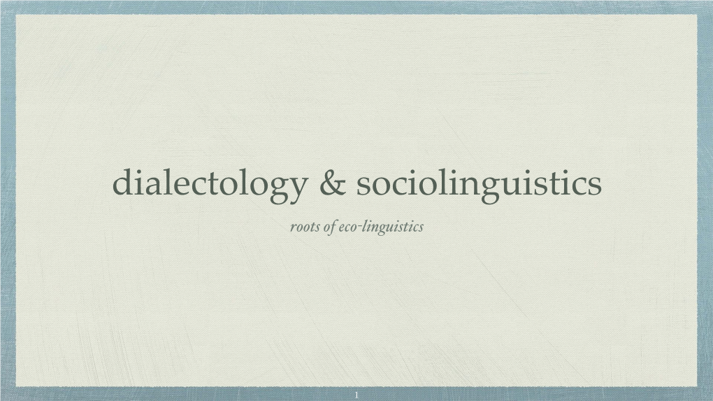 Roots of Eco-Linguistics