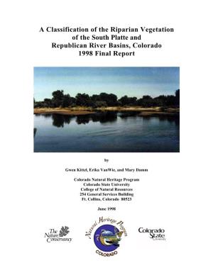 A Classification of the Riparian Vegetation of the South Platte and Republican River Basins, Colorado 1998 Final Report