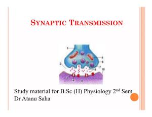 SYNAPTIC TRANSMISSION SYNAPTIC TRANSMISSION Study