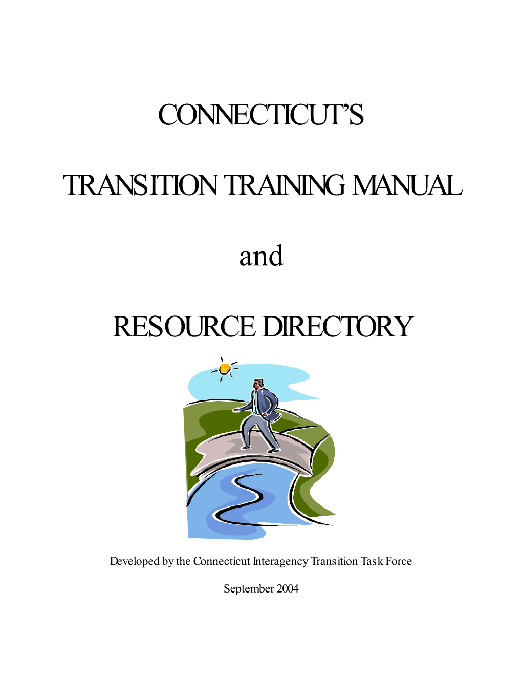 CONNECTICUT's TRANSITION TRAINING MANUAL and RESOURCE DIRECTORY