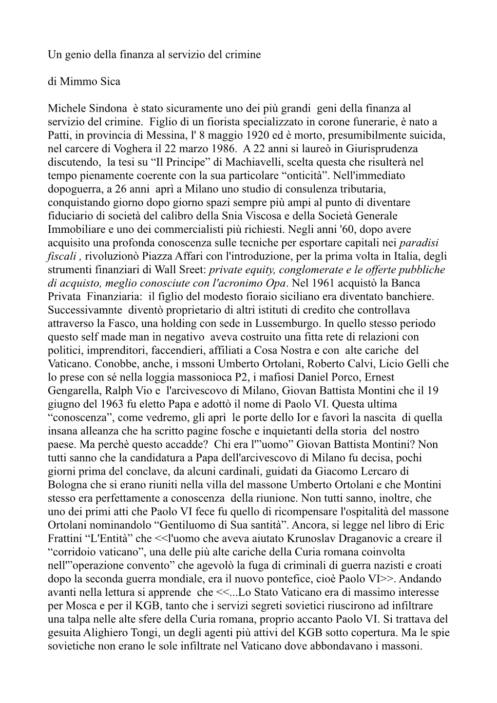 Un Genio Della Finanza Al Servizio Del Crimine Di Mimmo Sica Michele Sindona È Stato Sicuramente Uno Dei Più Grandi Geni