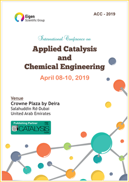 Applied Catalysis and Chemical Engineering April 08-10, 2019