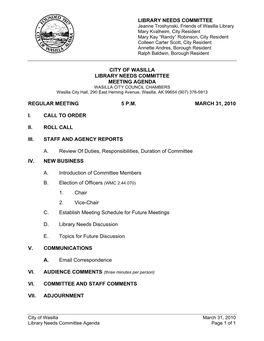 CITY of WASILLA LIBRARY NEEDS COMMITTEE MEETING AGENDA WASILLA CITY COUNCIL CHAMBERS Wasilla City Hall, 290 East Herning Avenue, Wasilla, AK 99654 (907) 376-5913