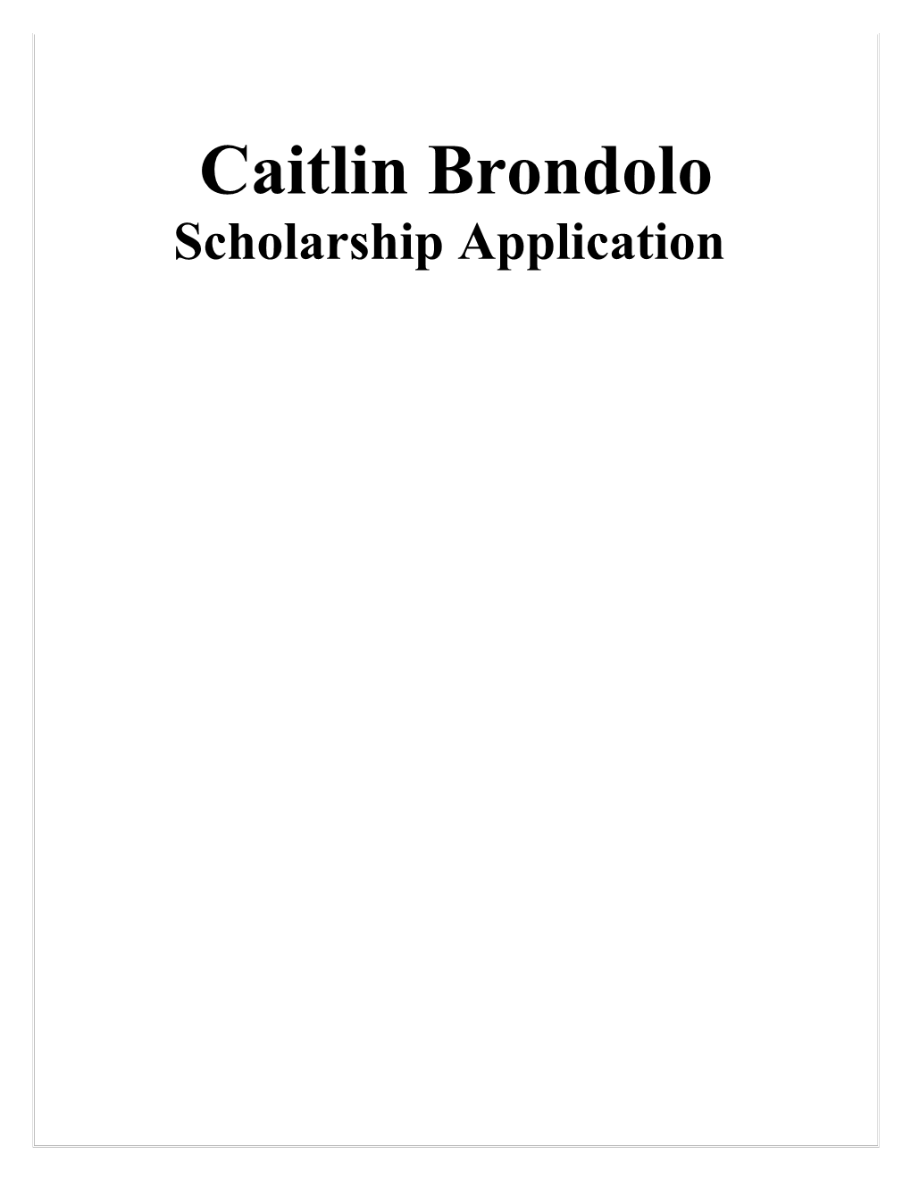 Caitlin Brondolo Scholarship Application