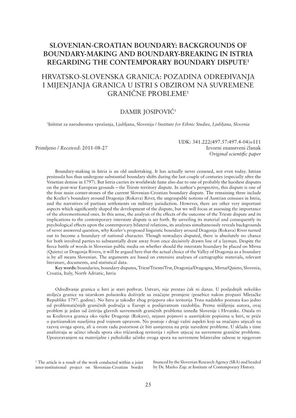 Slovenian-Croatian Boundary: Backgrounds of Boundary-Making and Boundary-Breaking in Istria Regarding the Contemporary Boundary Dispute1