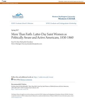 Than Faith: Latter-Day Saint Women As Politically Aware and Active Americans, 1830-1860 Kim M