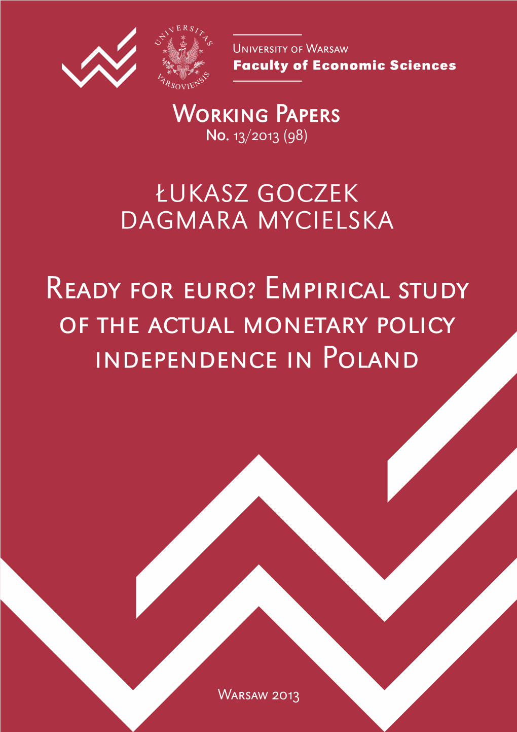 Ready for Euro? Empirical Study of the Actual Monetary Policy Independence in Poland