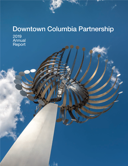 Downtown Columbia Partnership 2019 Annual Report Downtown Columbia Partnership