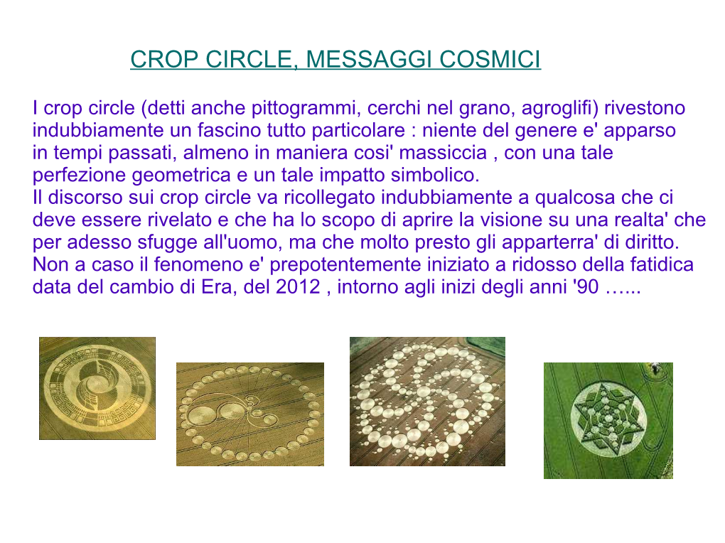 Crop Circle, Messaggi Cosmici