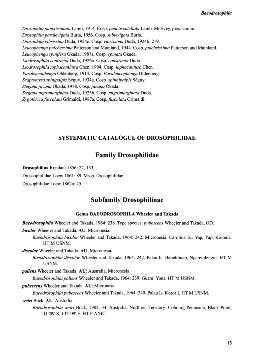 Family Drosophilidae Subfamily Drosophilinae