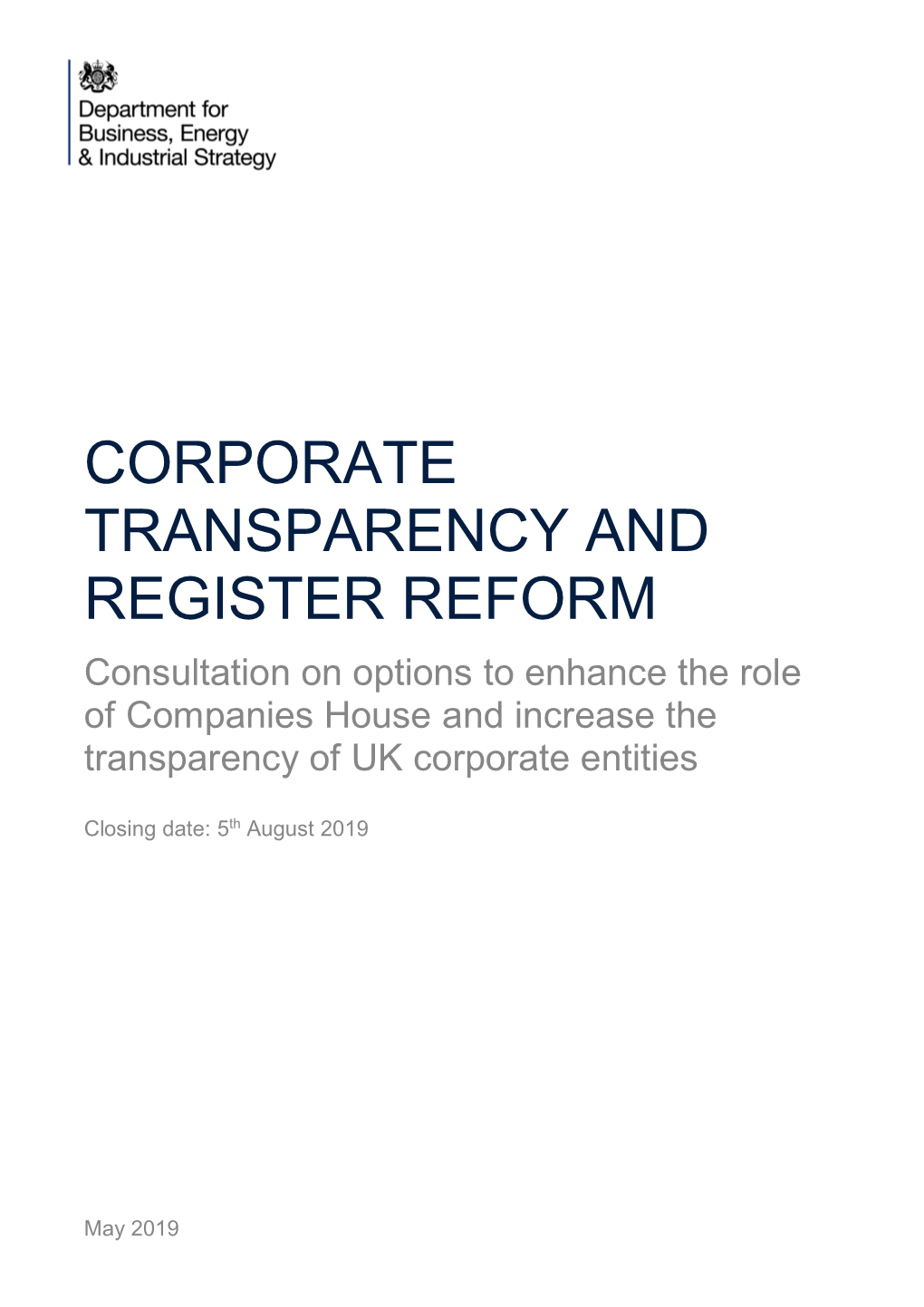CORPORATE TRANSPARENCY and REGISTER REFORM Consultation on Options to Enhance the Role of Companies House and Increase the Transparency of UK Corporate Entities