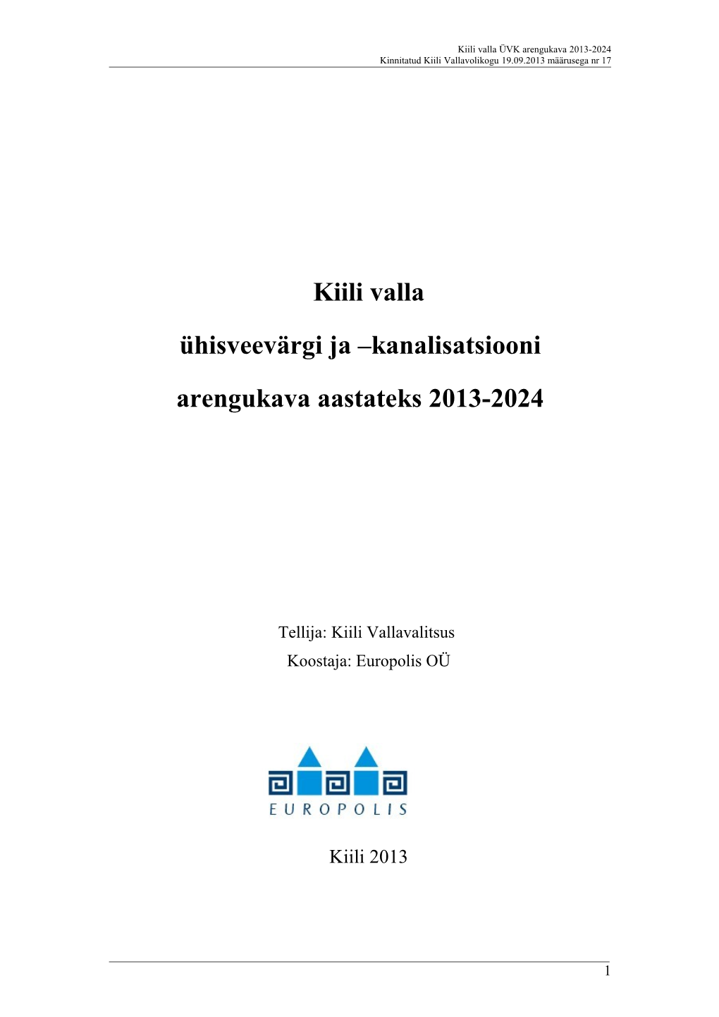 Kiili Valla Ühisveevärgi Ja –Kanalisatsiooni Arengukava Aastateks 2013-2024