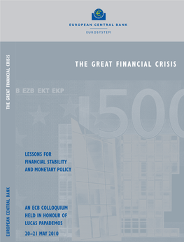 The Great Financial Crisis : Lessons for Financial Stability Policies the Great Financial Crisis: Lessons for the Design of Central Banks Jaime Caruana