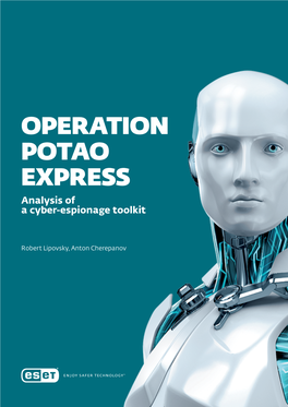 OPERATION POTAO EXPRESS Analysis of a Cyber-Espionage Toolkit