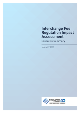 Interchange Fee Regulation Impact Assessment Executive Summary