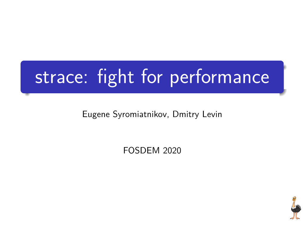 Strace: Fight for Performance