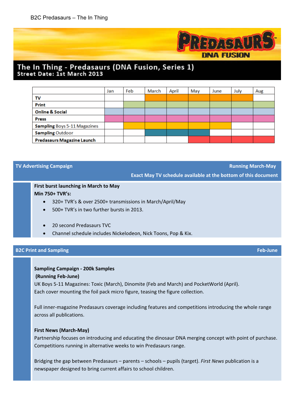 B2C Predasaurs – the in Thing TV Advertising Campaign Running March-May Exact May TV Schedule Available at the Bottom of This